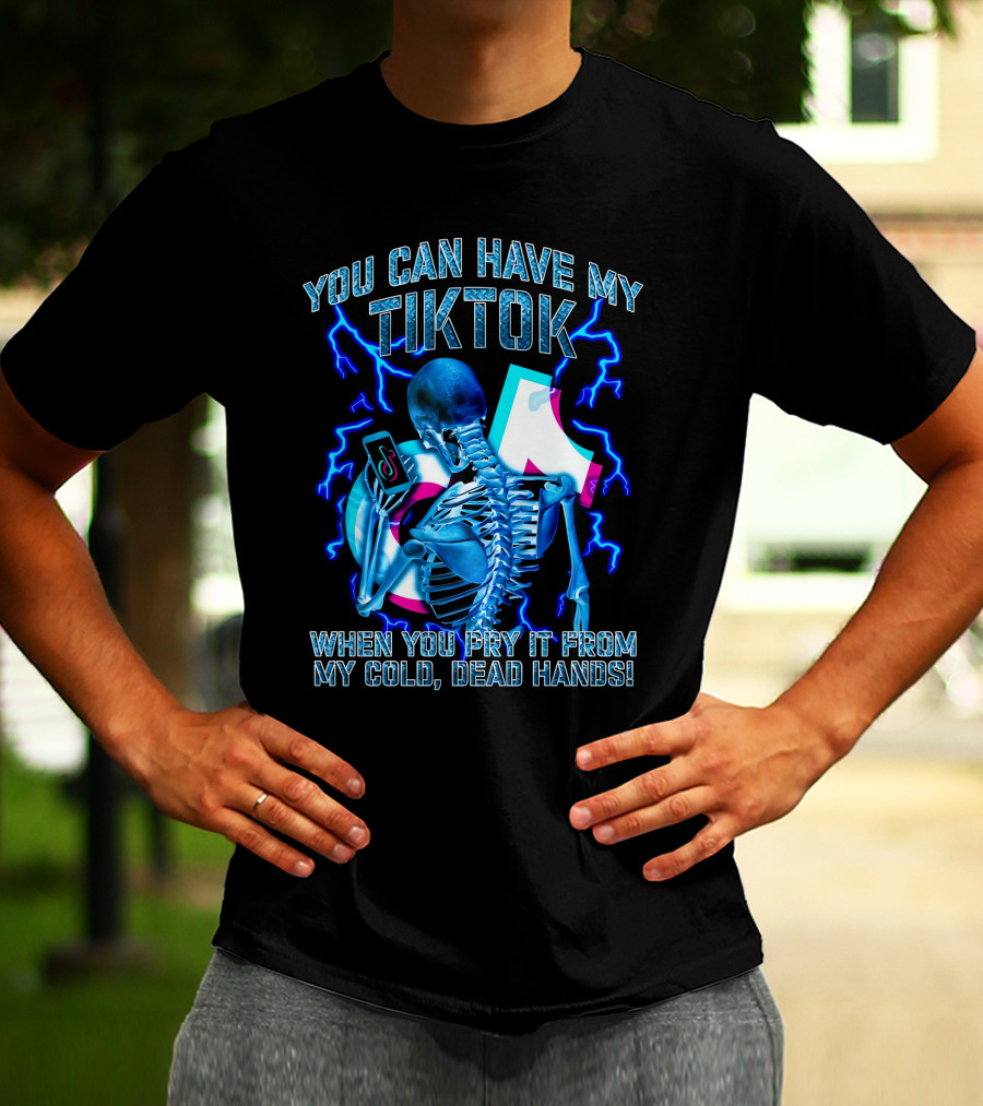 You Can Have My TikTok When You Pry It From My Cold Dead Hands Skeleton Lightning T-Shirt