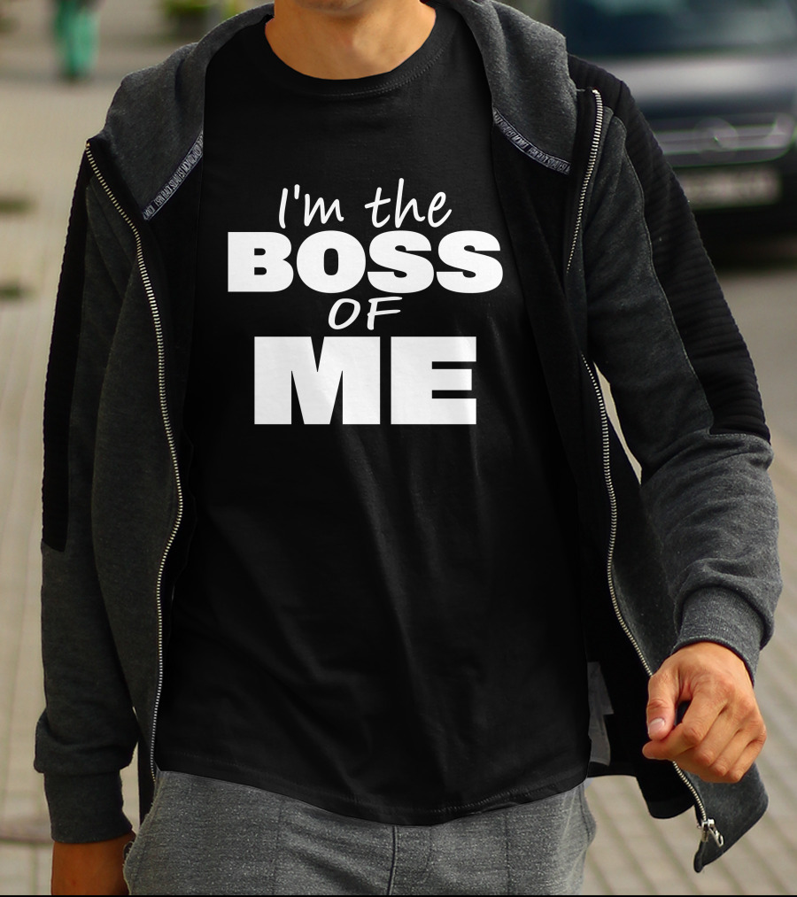 I'm The Boss Of Me Bold Empowerment T-Shirt