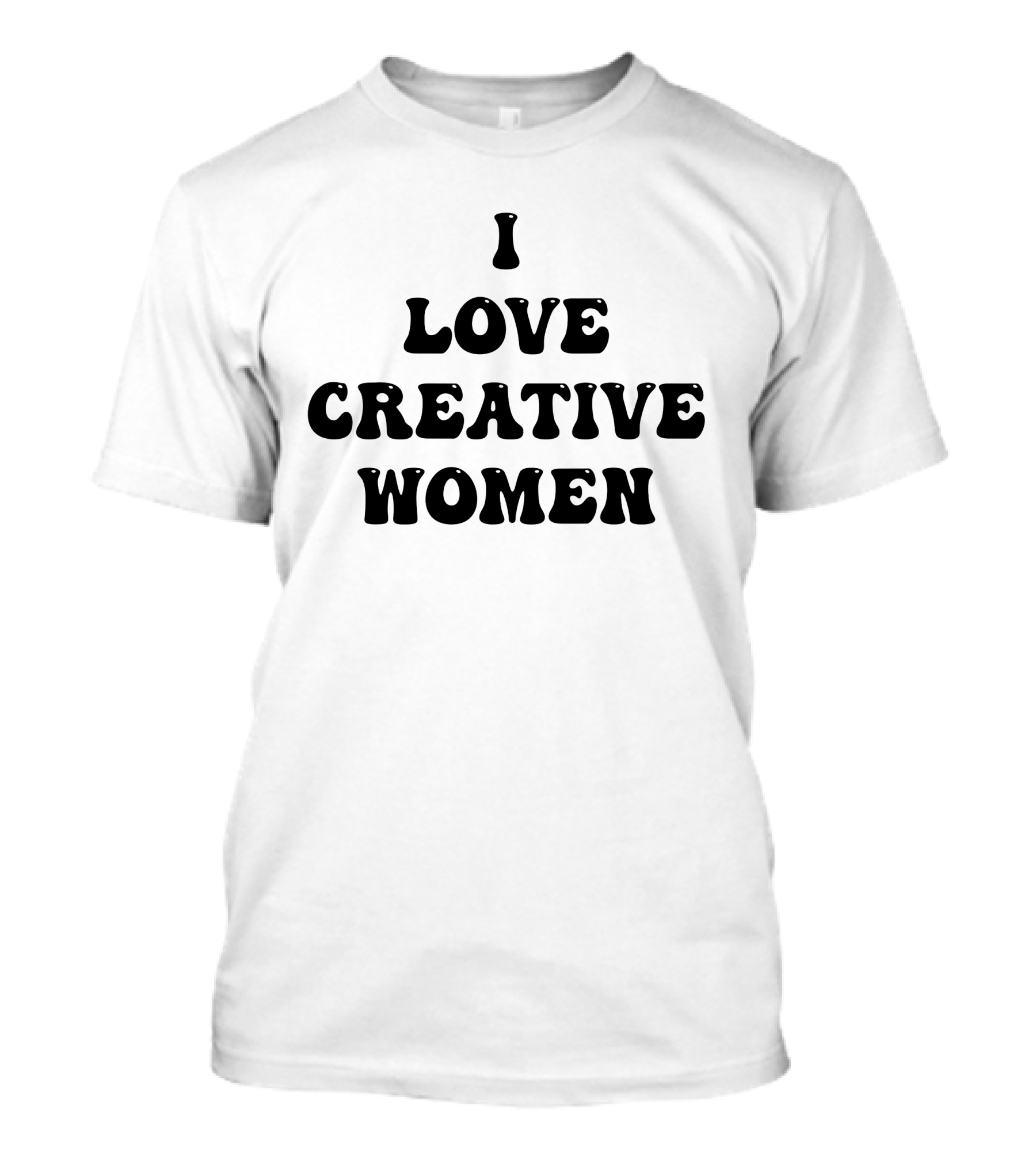 I Love Creative Women Statement Empowerment Aesthetic T-Shirt