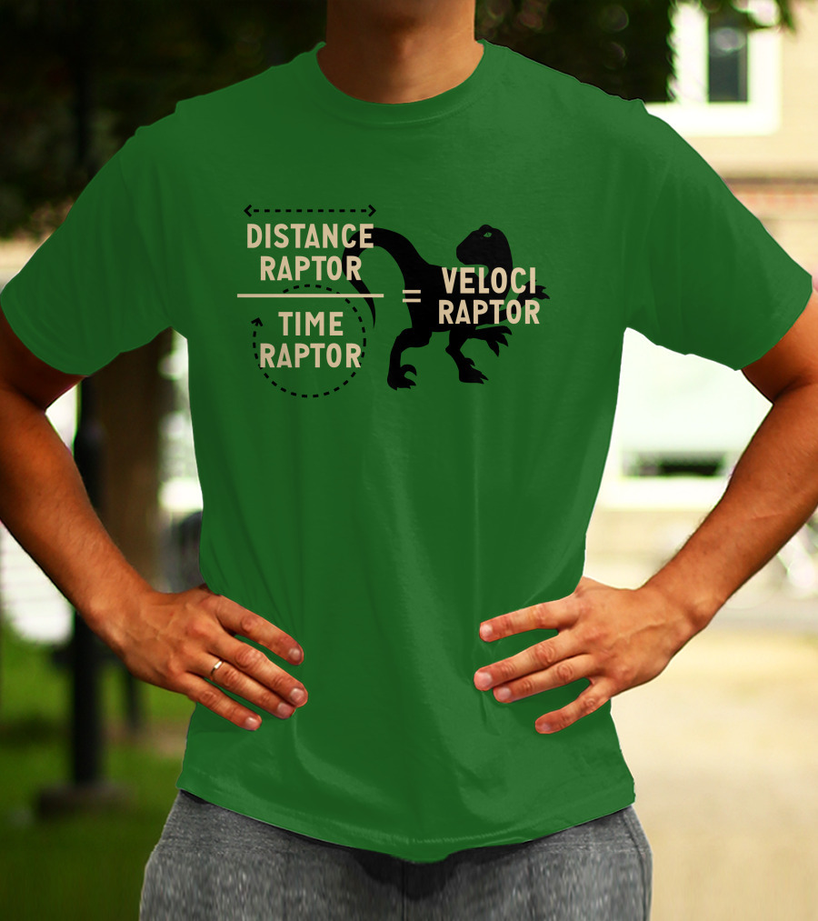 Distance Raptor Divided By Time Raptor Equals Velociraptor T-Shirt