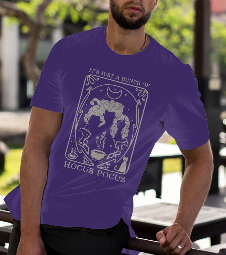 It's Just A Bunch Of Hocus Pocus Wizardry Magic Moon Witches T-Shirt