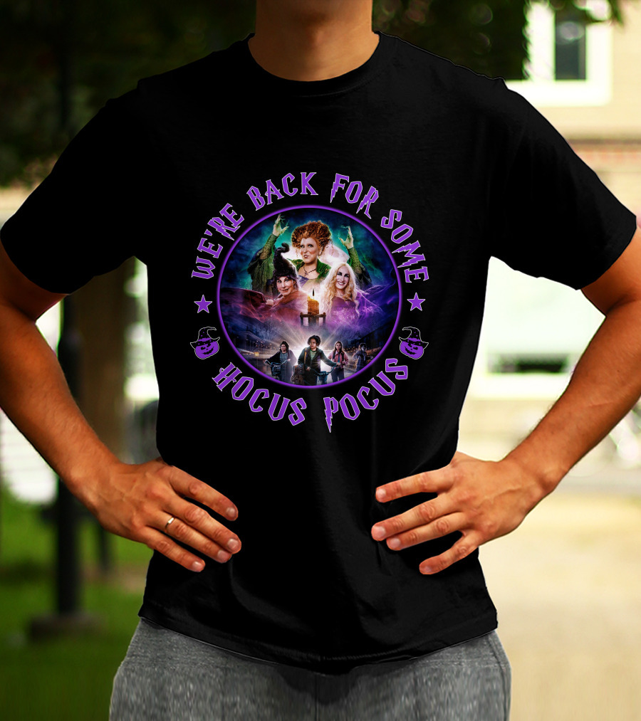 WE'RE BACK FOR SOME HOCUS POCUS T-Shirt