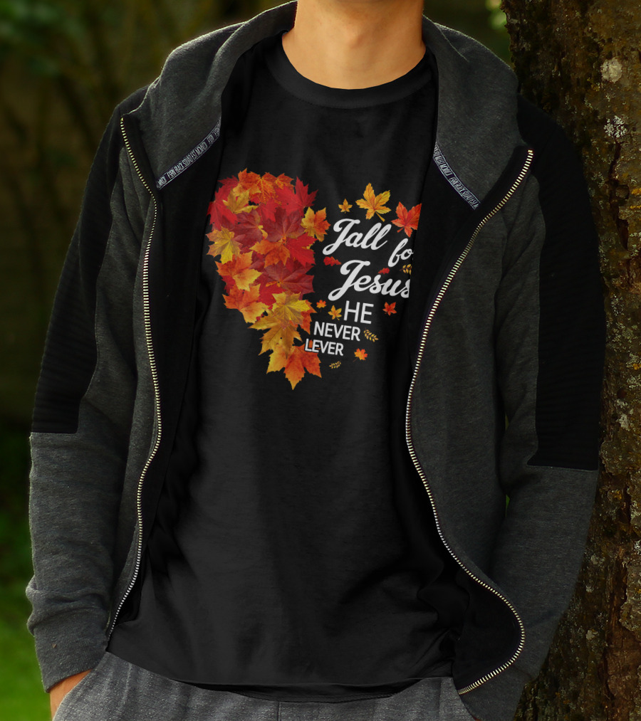 Fall For Jesus He Never Leaves Autumn Leaves Heart T-Shirt