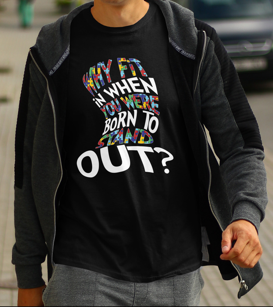 Why Fit In When You Were Born To Stand Out Puzzle T-Shirt