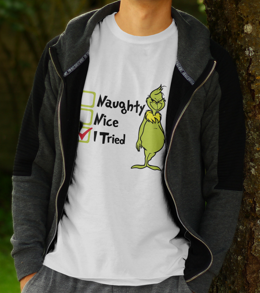 Grinch Naughty Nice I Tried Christmas Humor T-Shirt