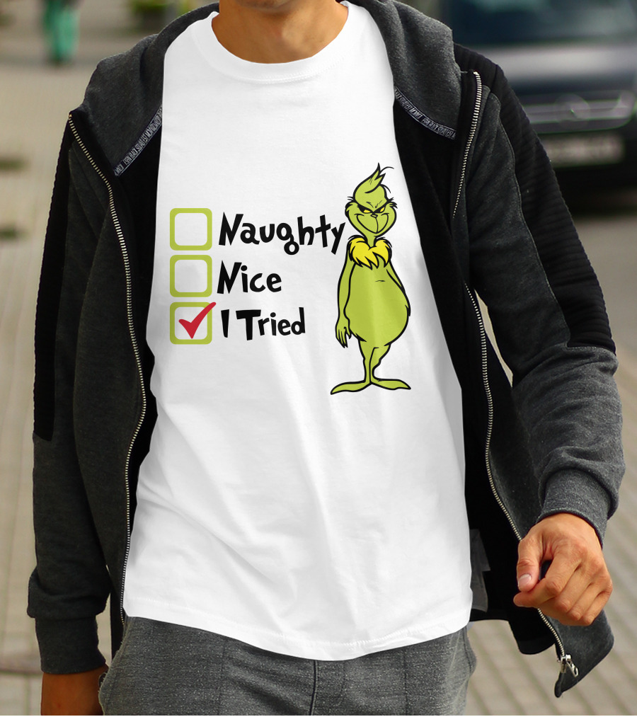 Grinch Naughty Nice I Tried Christmas Humor T-Shirt