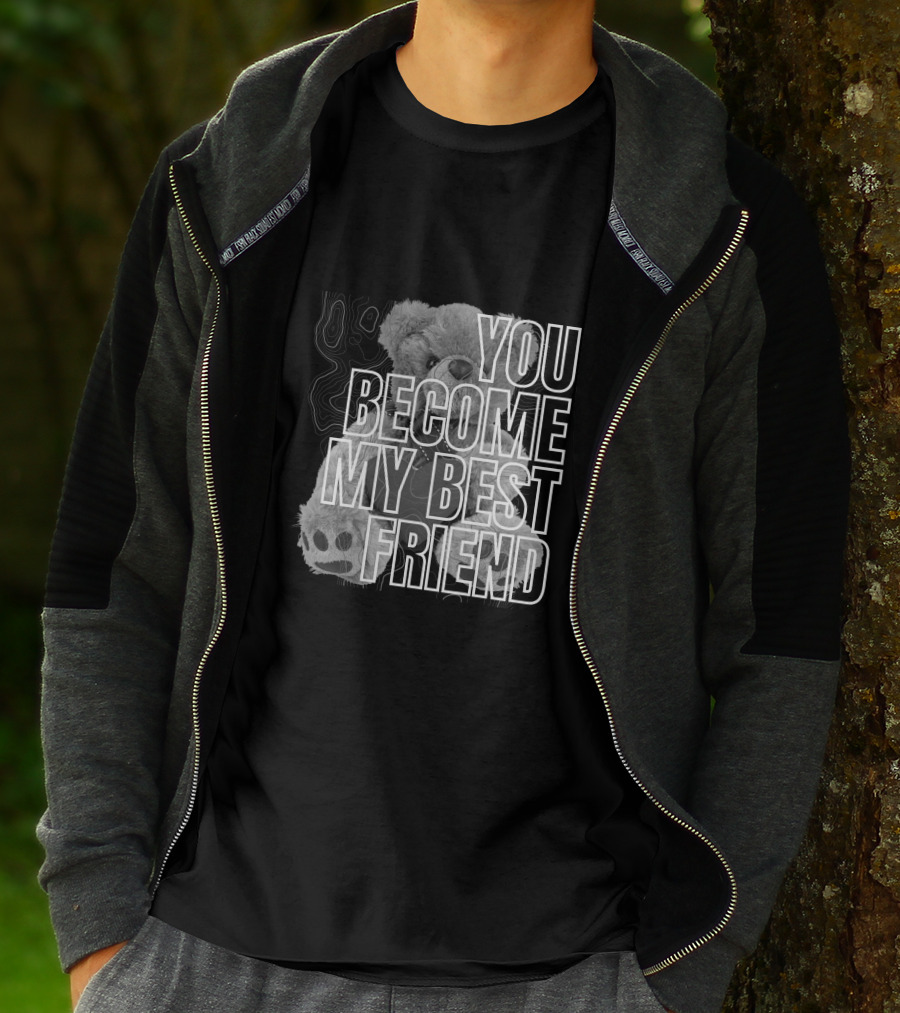 YOU BECOME MY BEST FRIEND BEAR PAW PRINT T-Shirt
