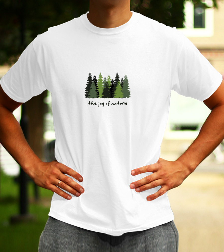The Joy Of Nature Forest Trees T-Shirt
