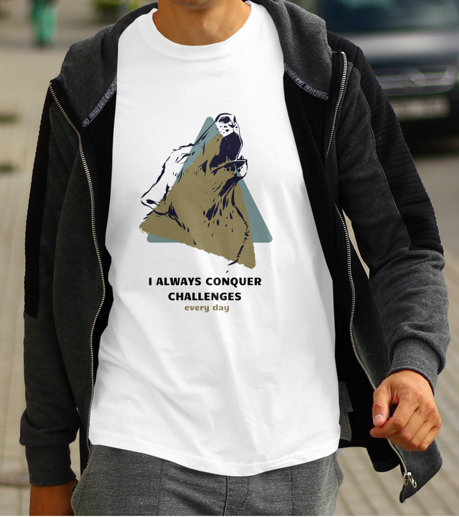 Wolf's Cry I Always Conquer Challenges Every Day T-Shirt