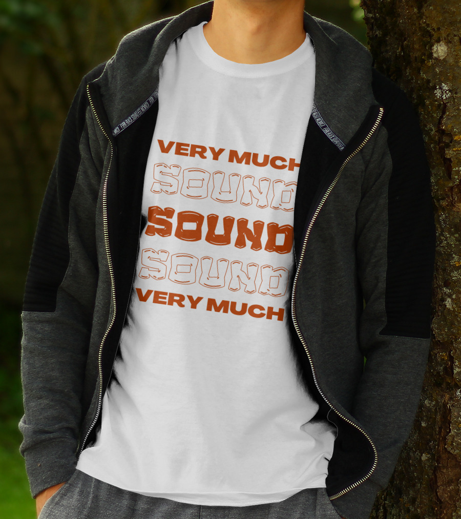 VERY MUCH SOUND SOUND SOUND VERY MUCH T-Shirt