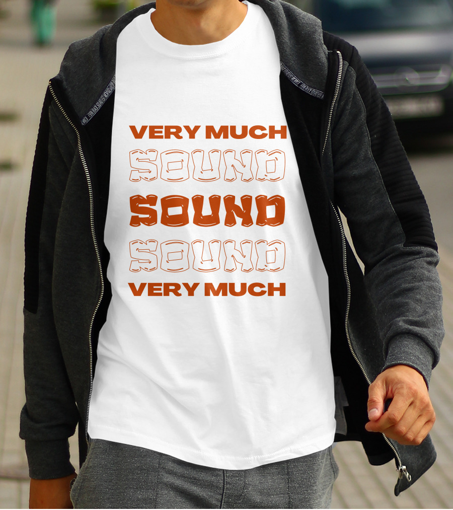 VERY MUCH SOUND SOUND SOUND VERY MUCH T-Shirt