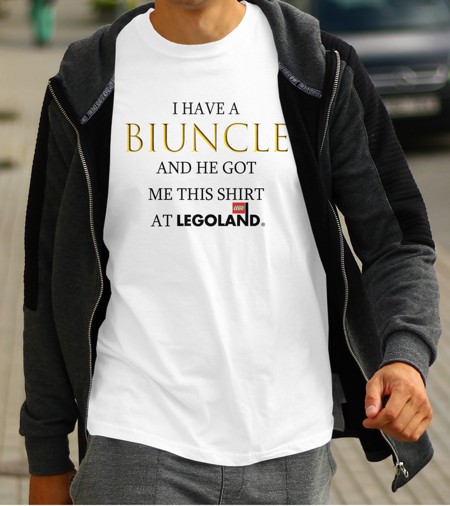 I Have A Biuncle And He Got Me This Shirt At LEGOLAND T-Shirt