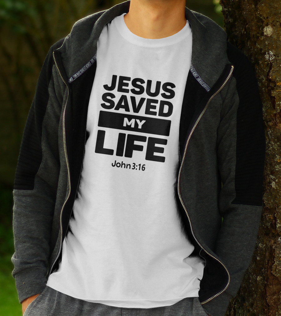 Jesus Saved My Life John 3:16 Christian Faith T-Shirt