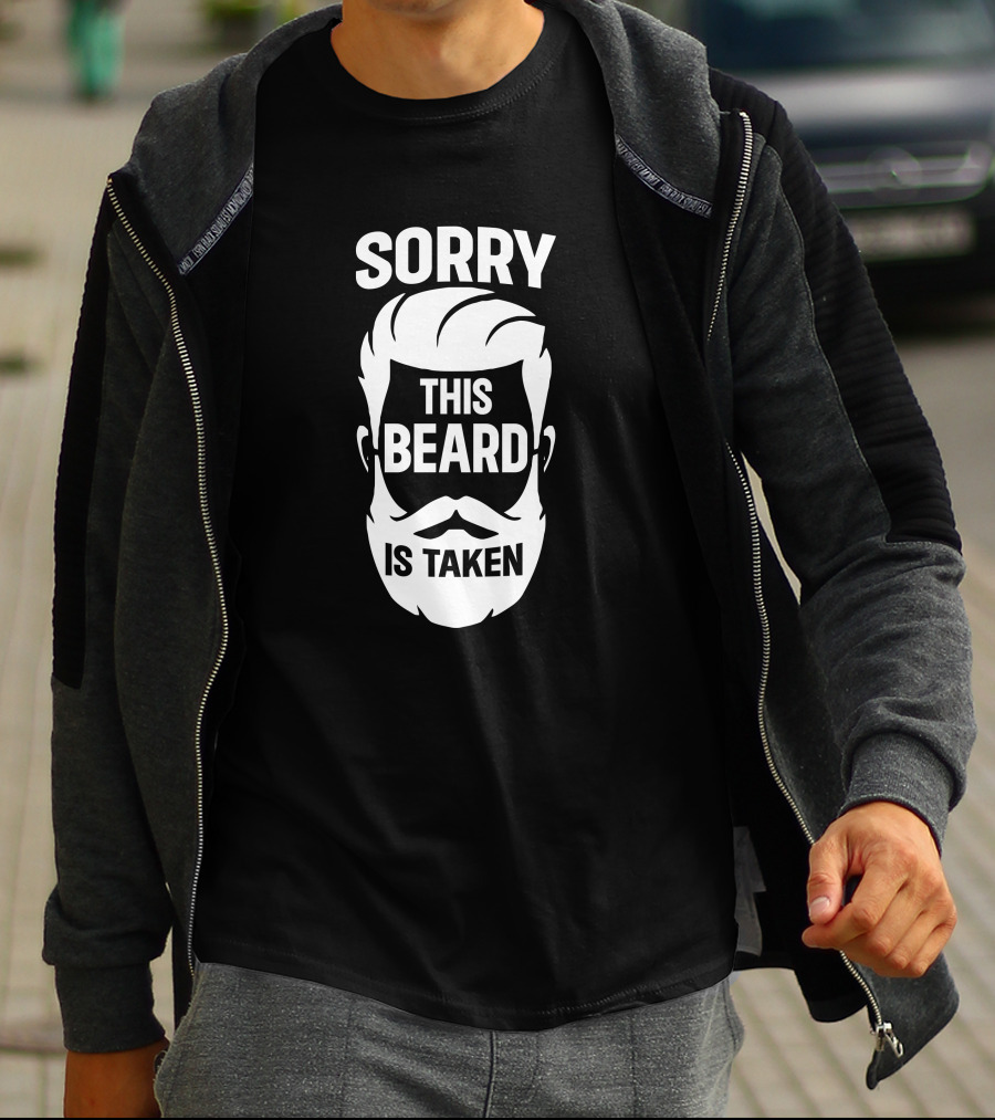 Sorry This Beard Is Taken Bearded Humor T-Shirt