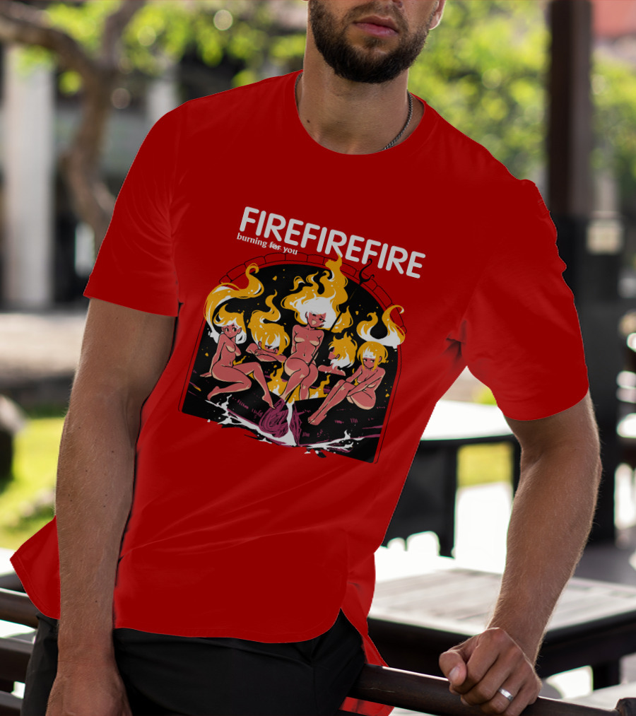 Fire Burning For You Flame Figures T-Shirt