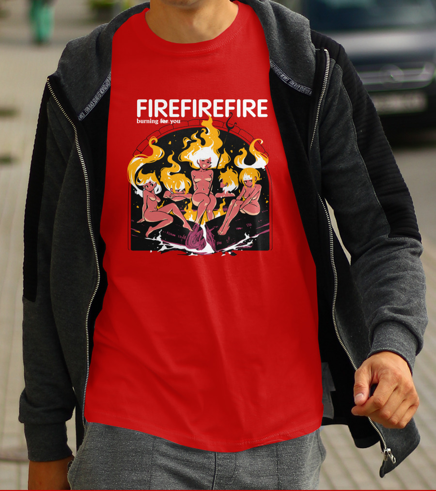 Fire Burning For You Flame Figures T-Shirt