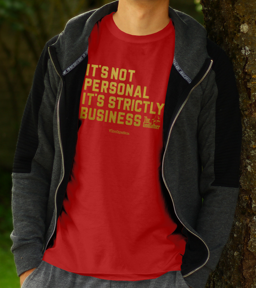 It's Not Personal It's Strictly Business The Godfather Contenders T-Shirt