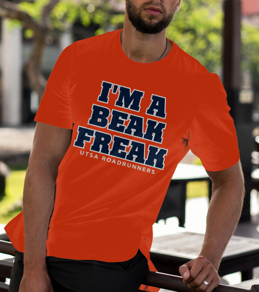 I'm A Beak Freak UTSA Roadrunners T-Shirt