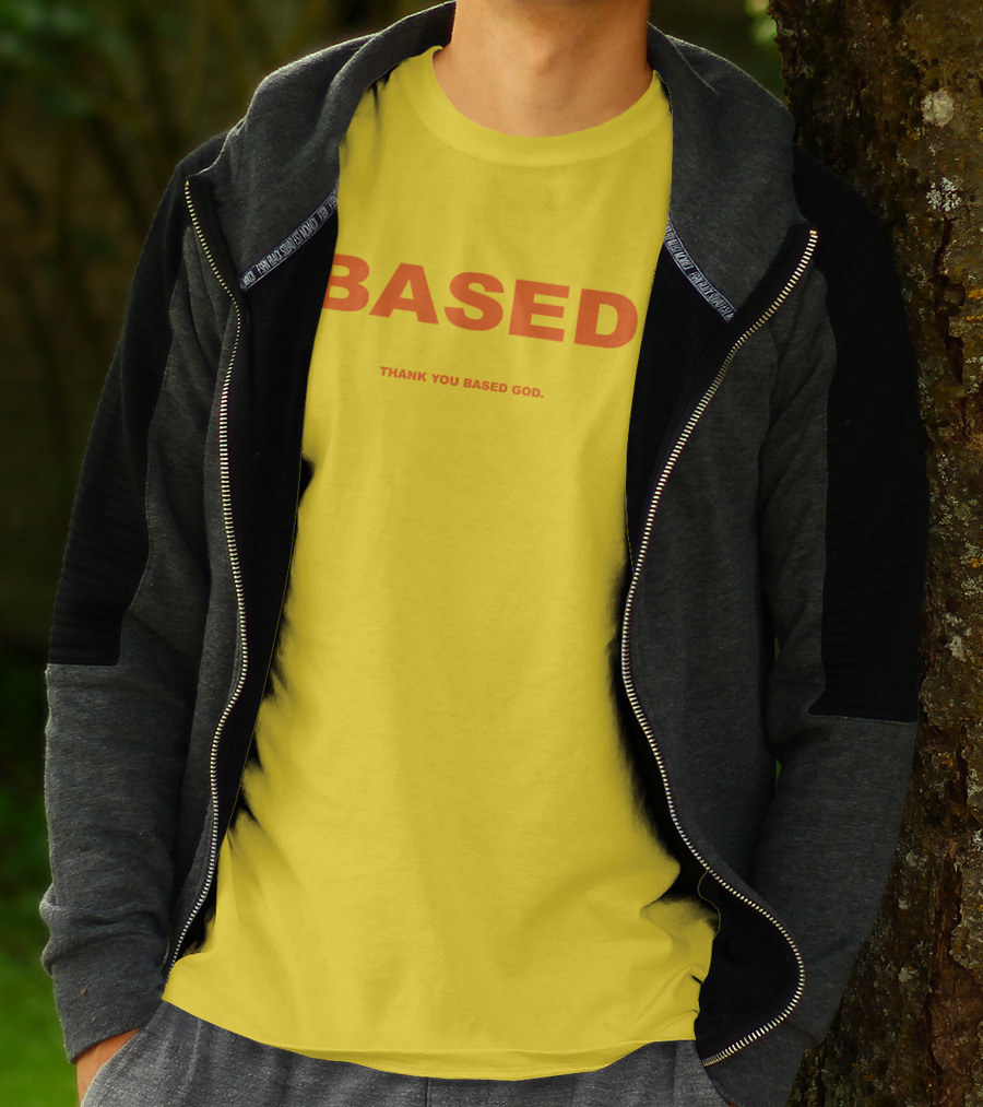 BASED Thank You Based God T-Shirt