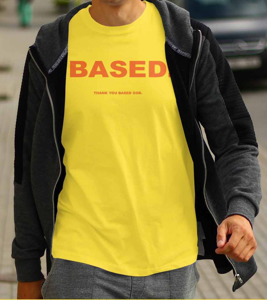 BASED Thank You Based God T-Shirt