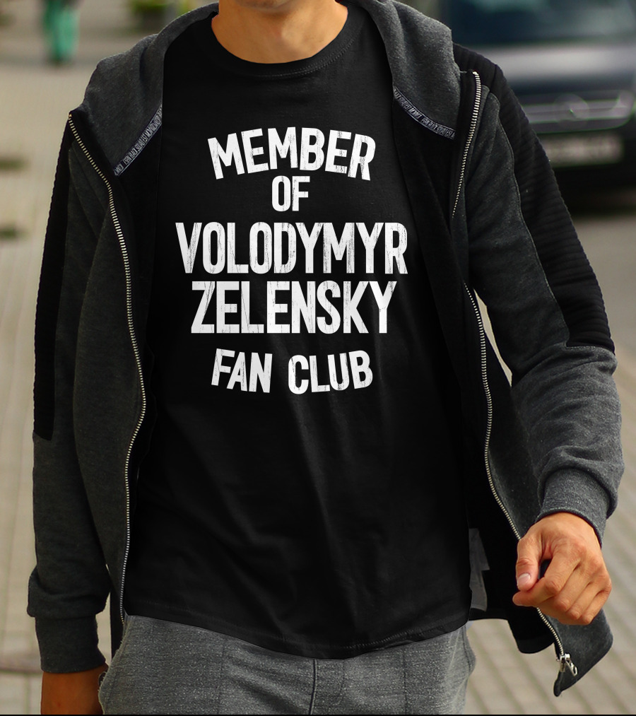 Member Of Volodymyr Zelensky Fan Club T-Shirt