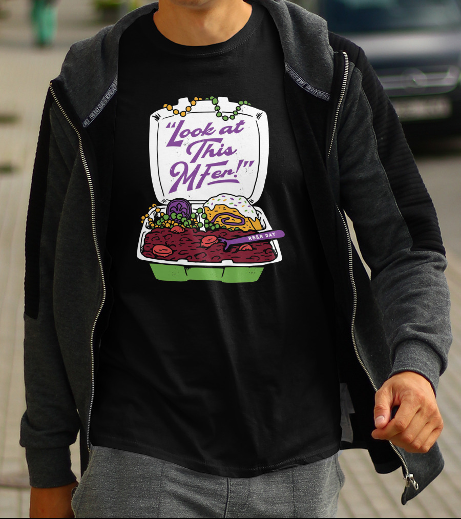 Look At This MFer RB&R Day With Beads And Tray T-Shirt