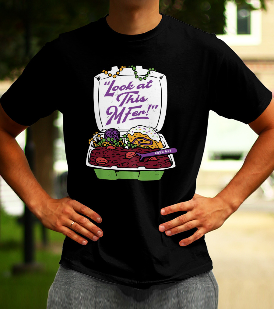 Look At This MFer RB&R Day With Beads And Tray T-Shirt