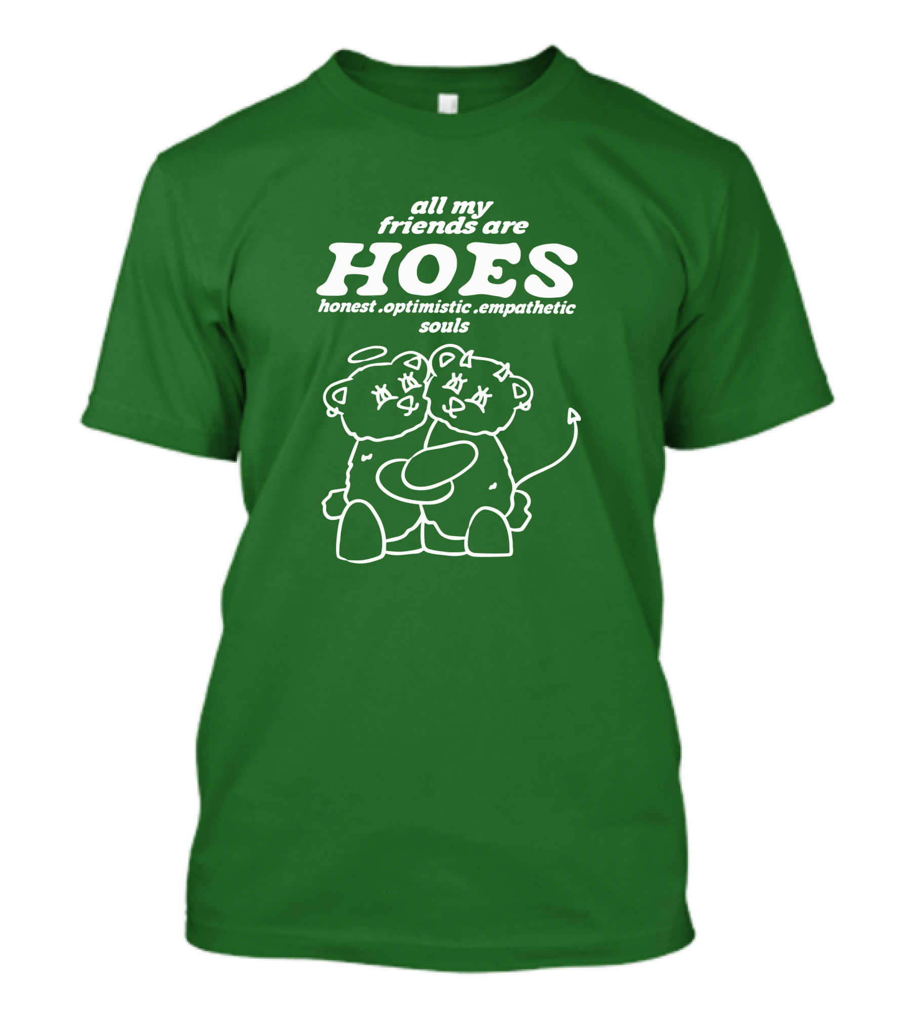 All My Friends Are Hoes Bear Hugging Pals T-Shirt