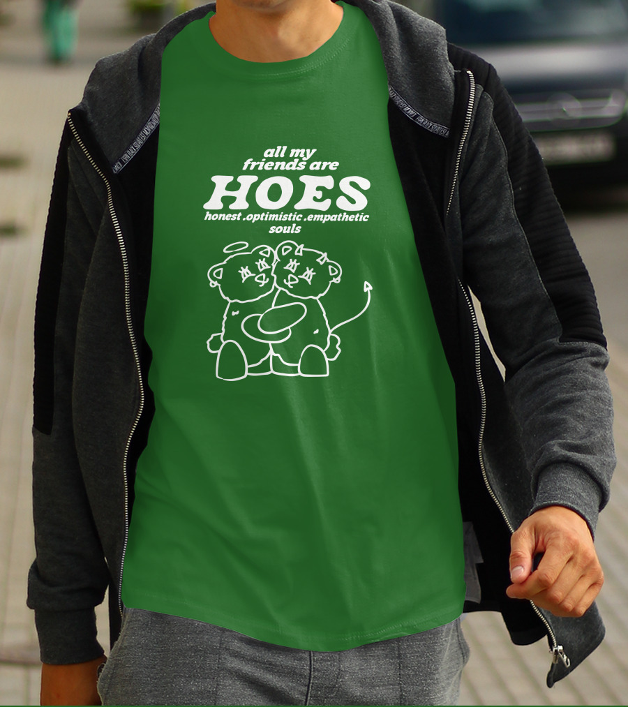 All My Friends Are Hoes Bear Hugging Pals T-Shirt