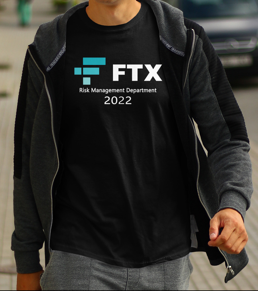 FTX Risk Management Department T-Shirt