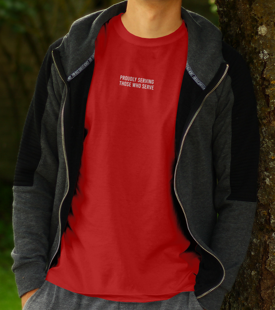 Proudly Serving Those Who Serve T-Shirt