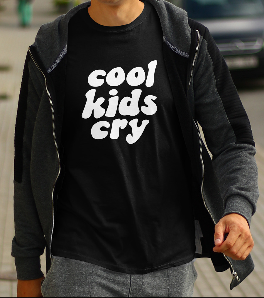 Cool Kids Cry T-Shirt