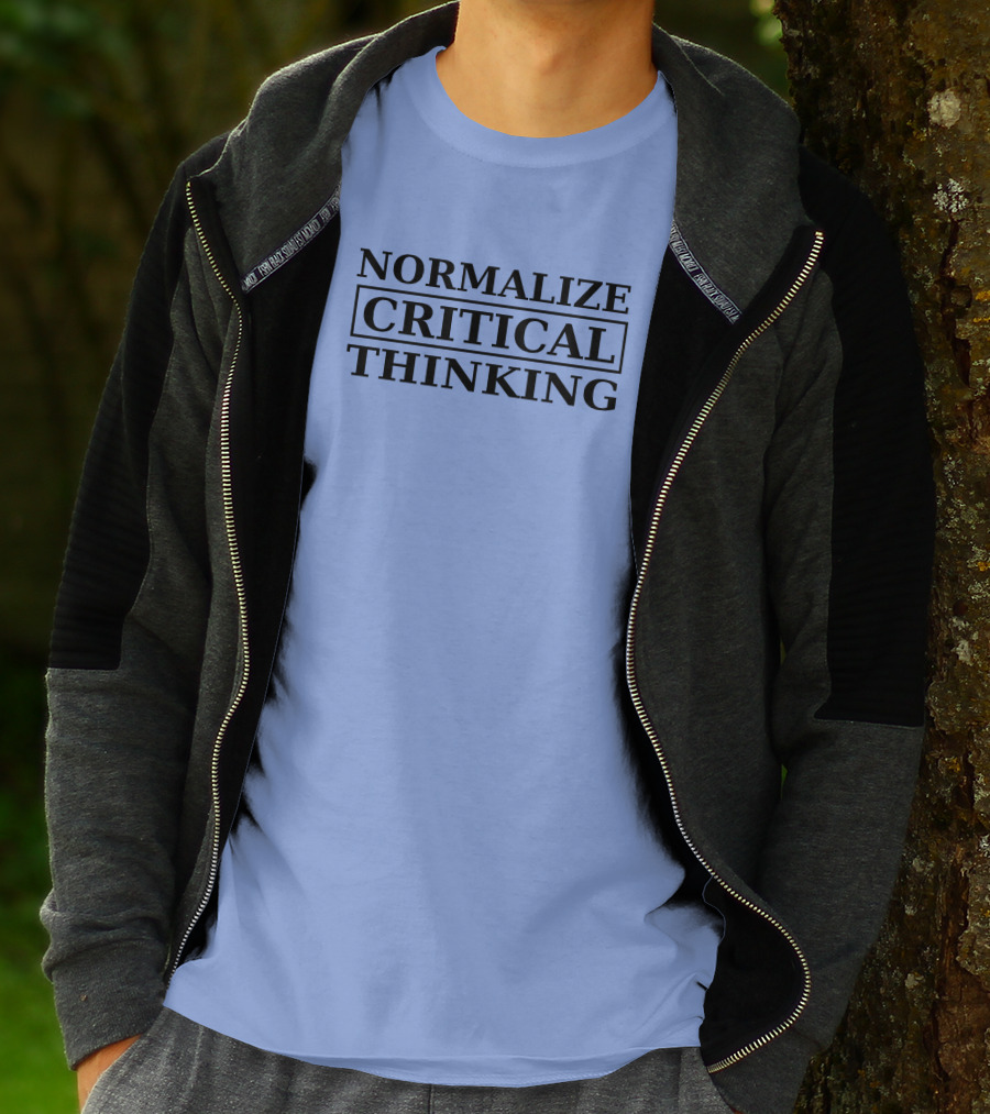 Normalize Emphasizing Critical Thinking T-Shirt