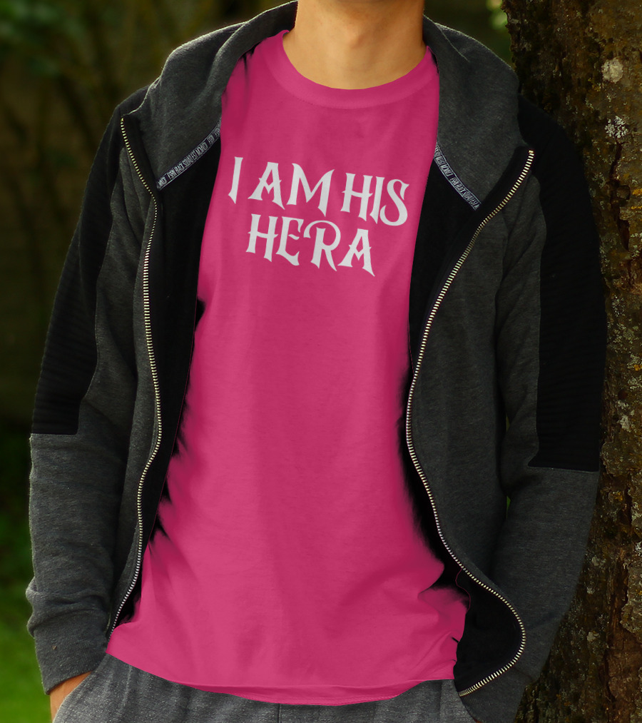 I Am His Hera Ali Gaytor Cute Funny Phrase T-Shirt