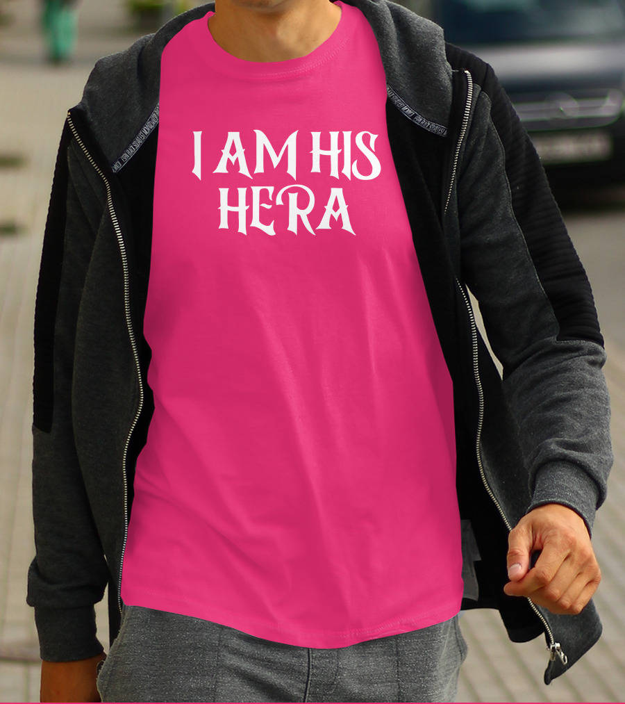 I Am His Hera Ali Gaytor Cute Funny Phrase T-Shirt
