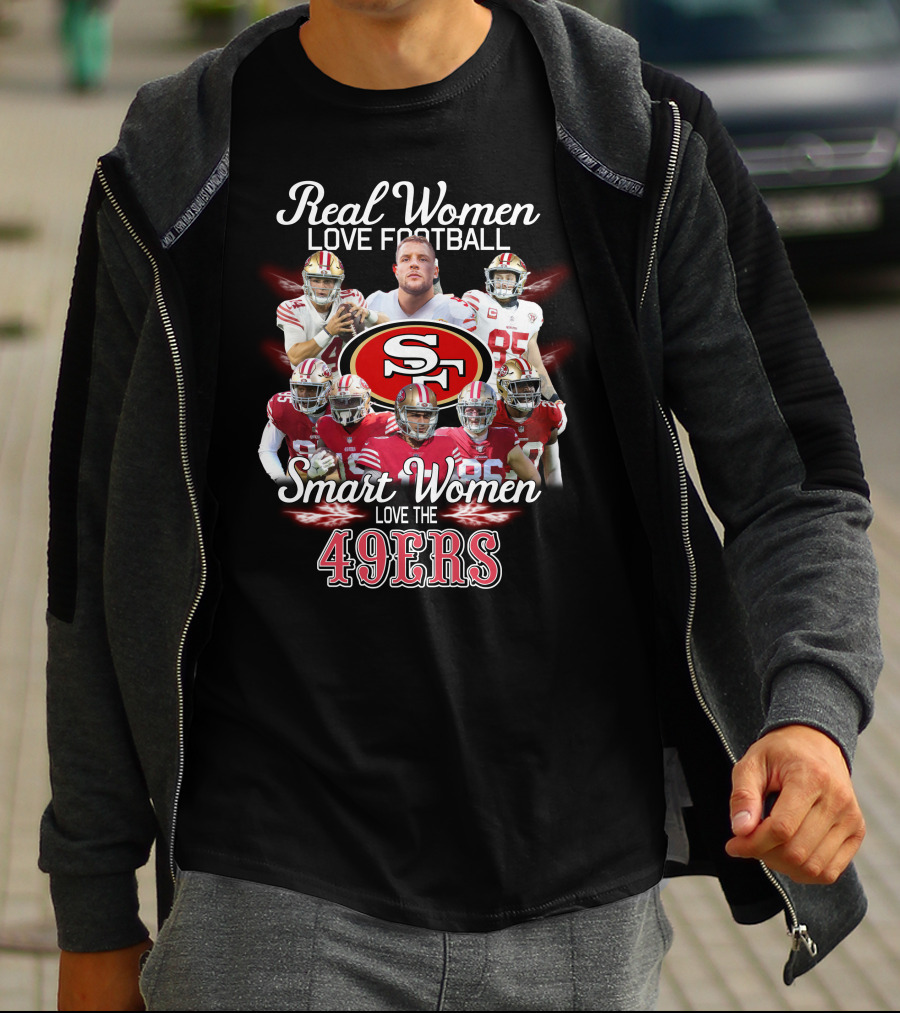 Real Women Love Football Smart Women Love The San Francisco 49ers T-Shirt