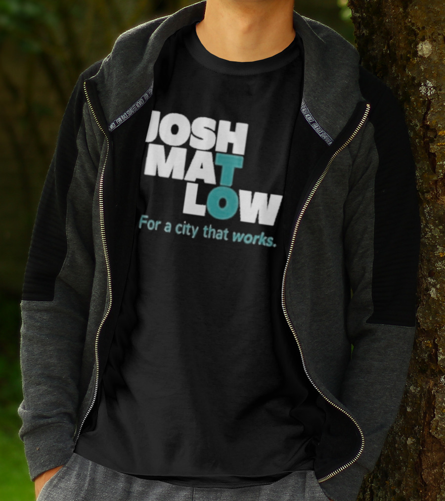 JOSH MATLOW For A City That Works T-Shirt