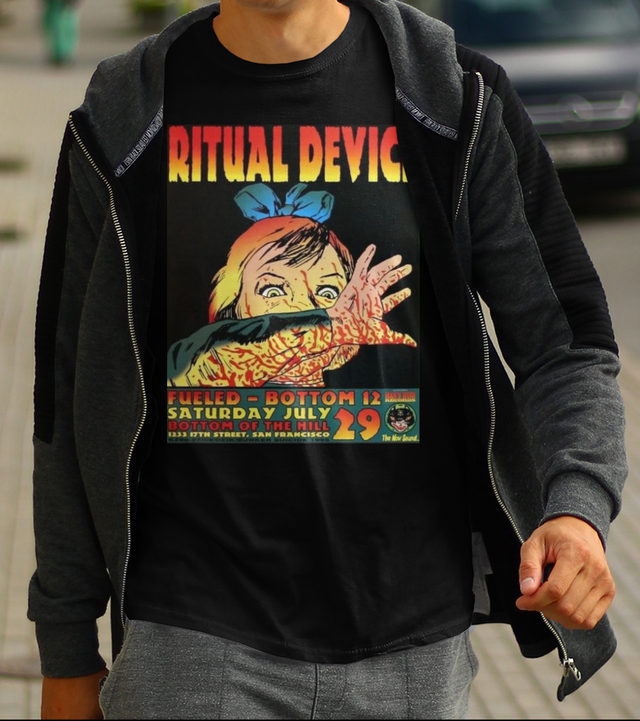 Ritual Device Fueled Bottom 12 Saturday July 29 Bottom Of The Hill San Francisco T-Shirt
