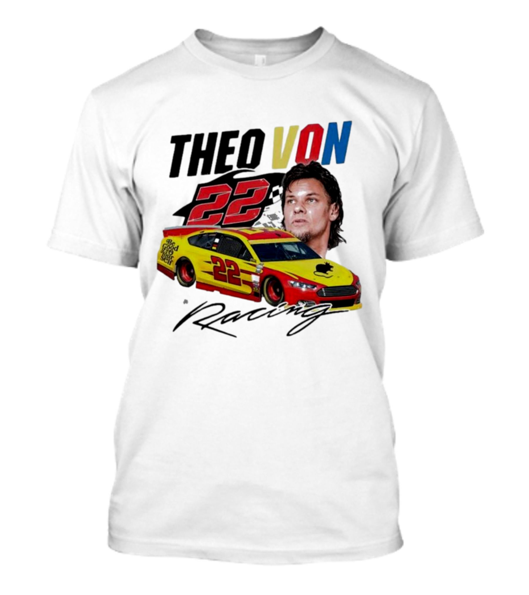 Theo Von 22 Racing Comedy Good Year T-Shirt