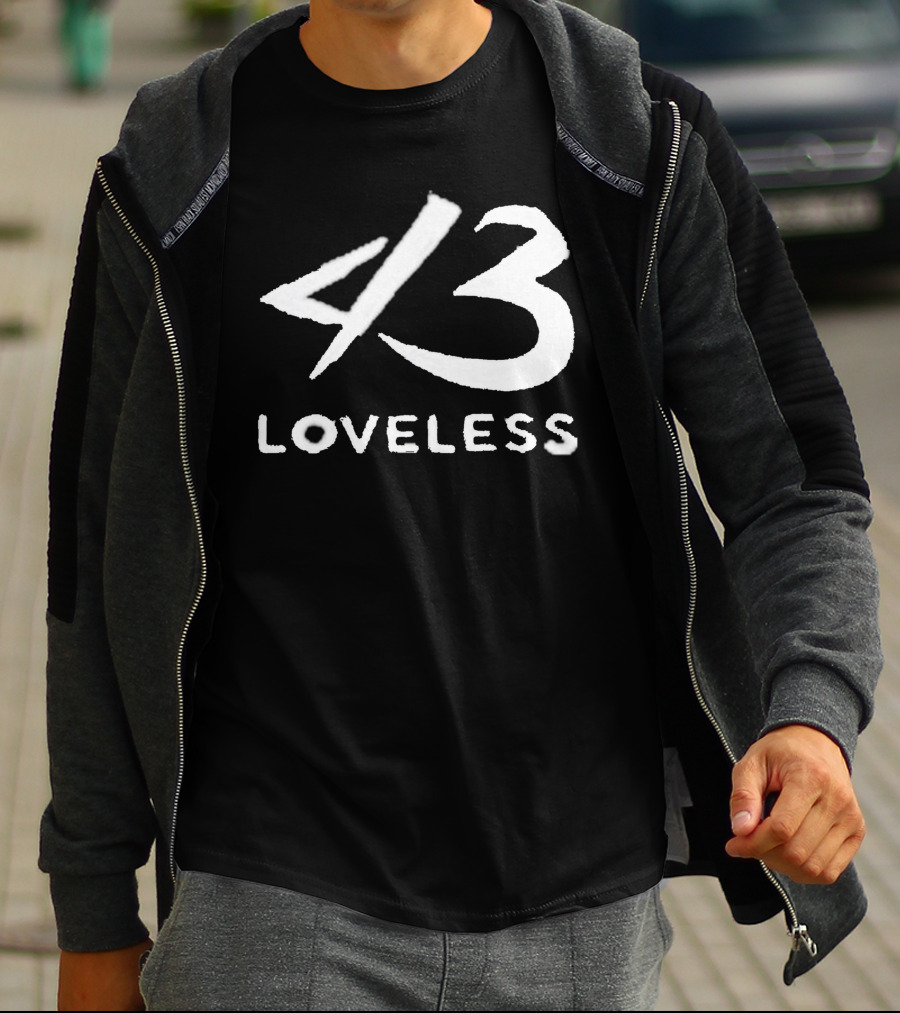 4 3 Loveless T-Shirt