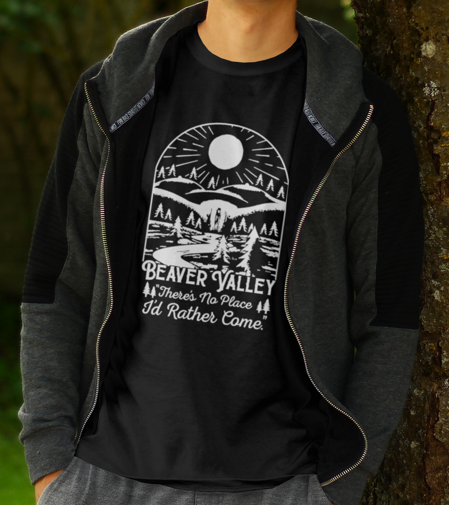 Beaver Valley Scenic Nature There's No Place I'd Rather Come T-Shirt