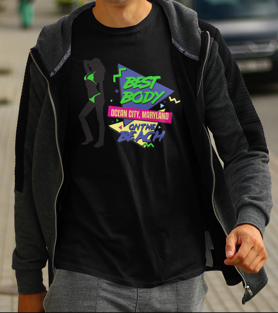 Best Body On The Beach Ocean City Maryland T-Shirt