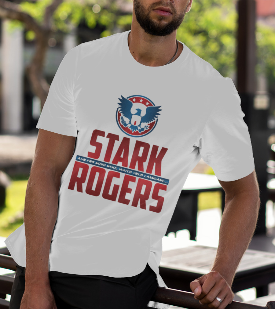 STARK ROGERS And For Bucky's Sake Watch Your Language T-Shirt