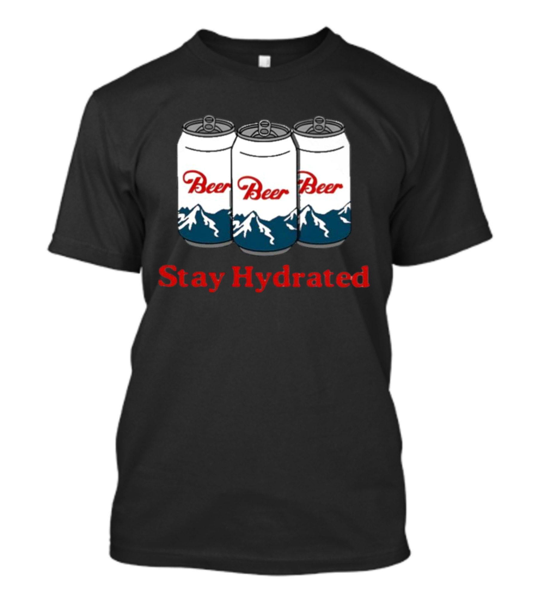 Stay Hydrated Beer Mountain Cans T-Shirt