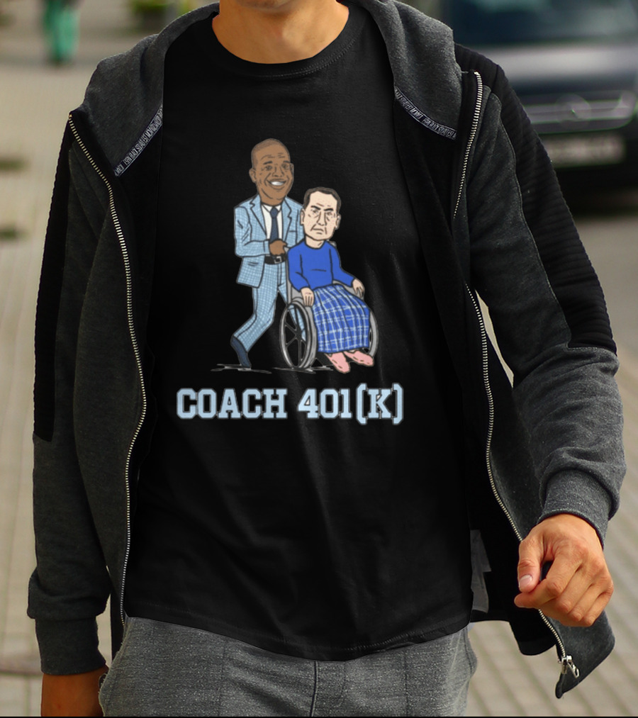 COACH 401(K) PUSHING IN WHEELCHAIR T-Shirt
