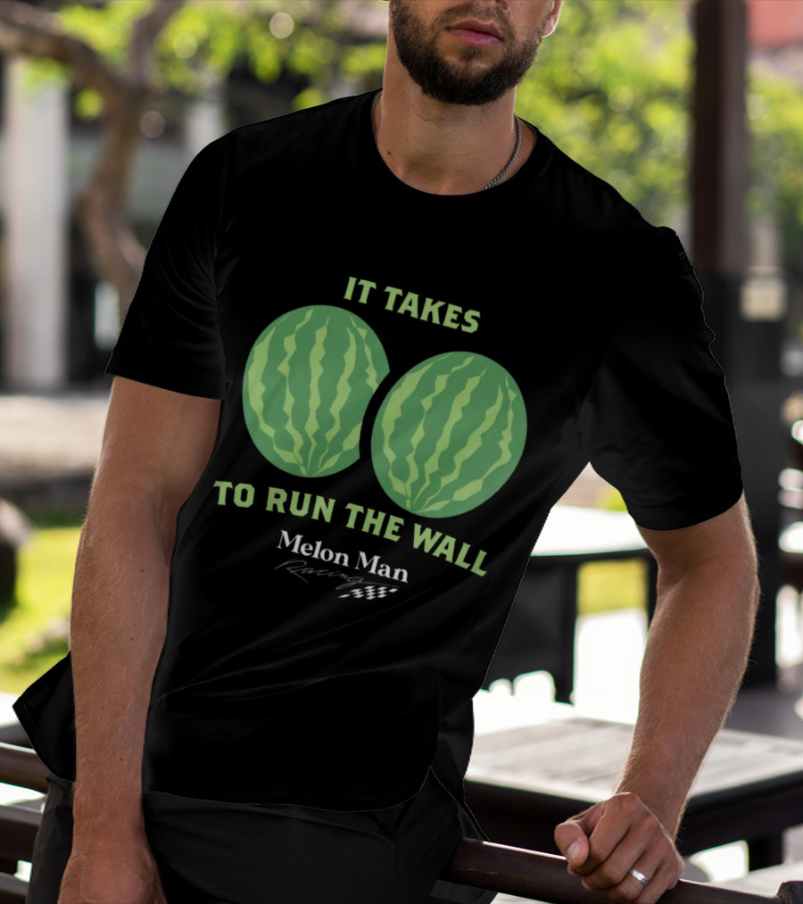 It Takes Two To Run The Wall Melon Man Racing T-Shirt