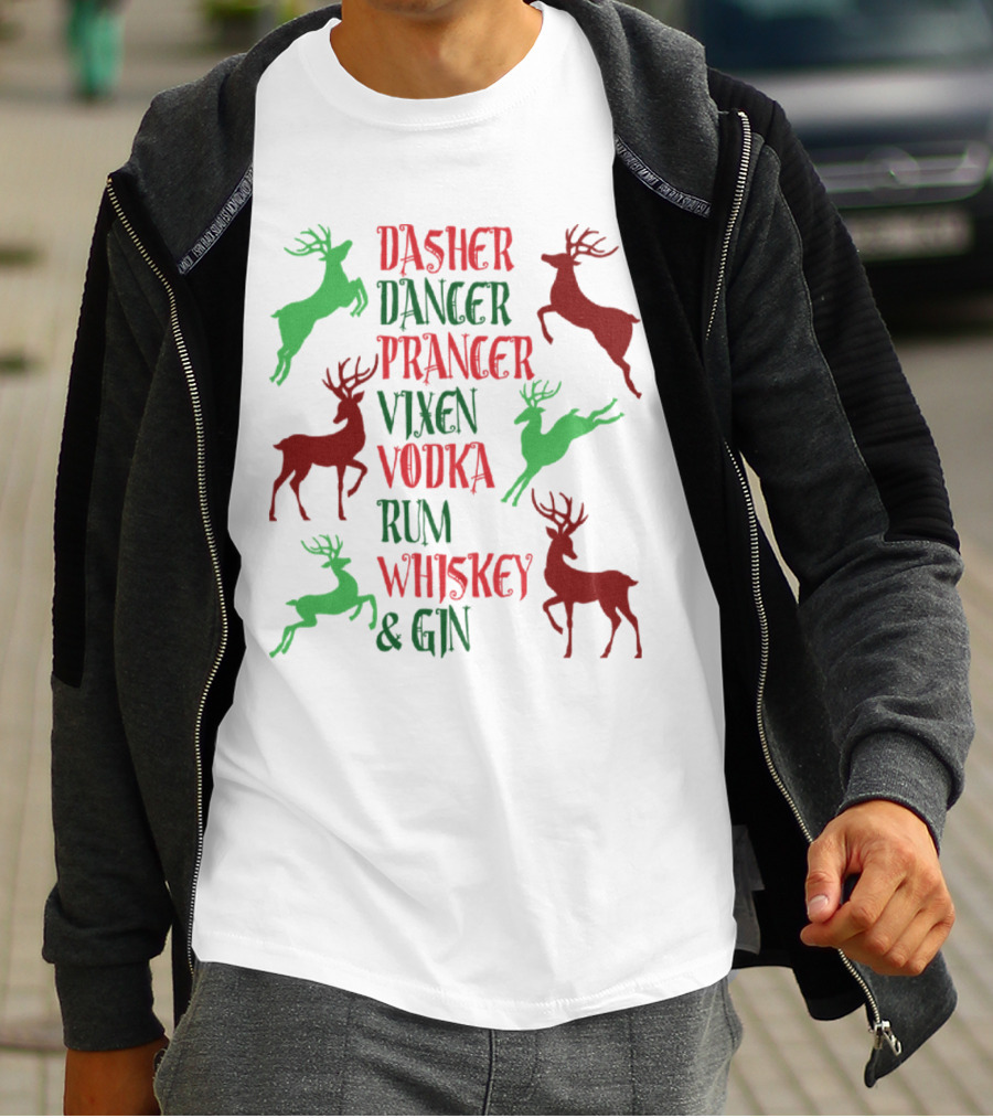Dasher Dancer Prancer Vixen Vodka Rum Whiskey Gin Reindeer Cocktails T-Shirt