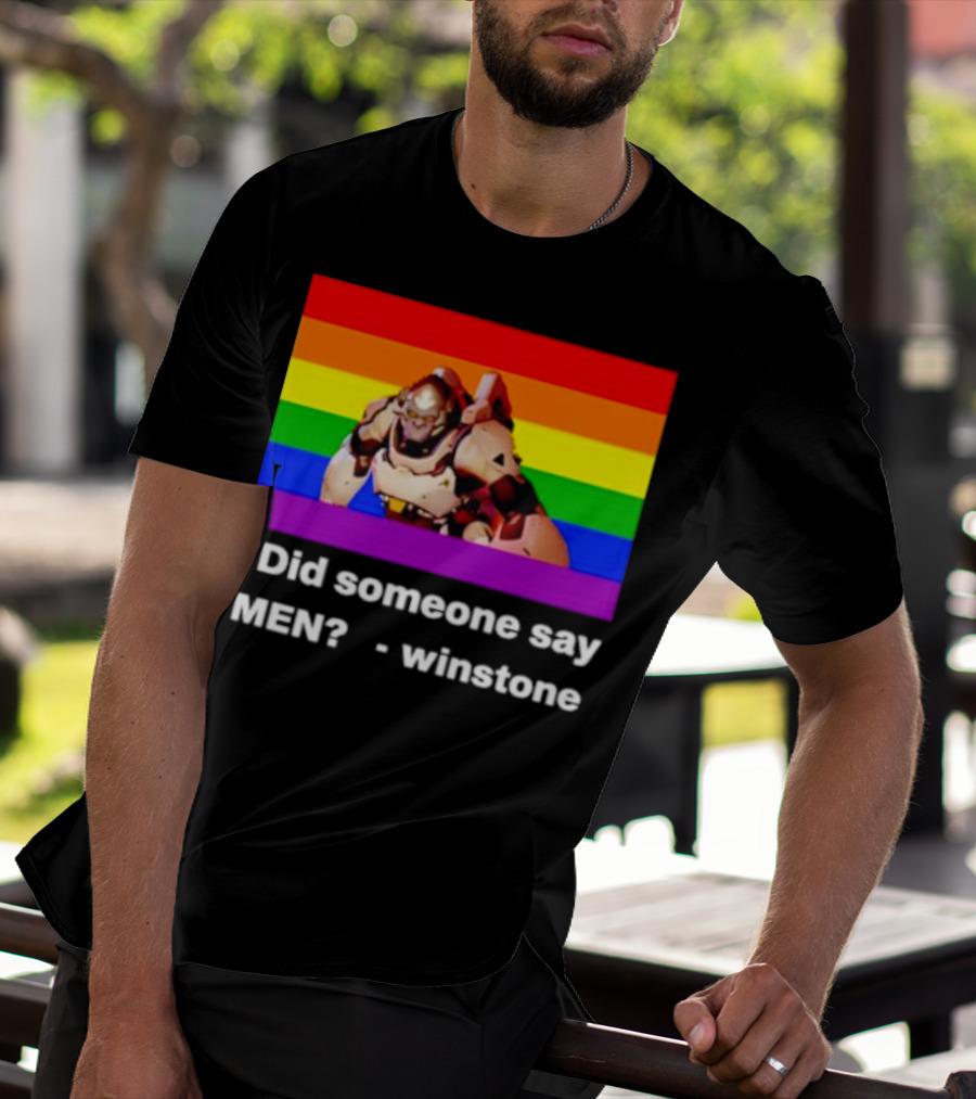 Did Someone Say Men Winstone Overwatch Pride Flag T-Shirt