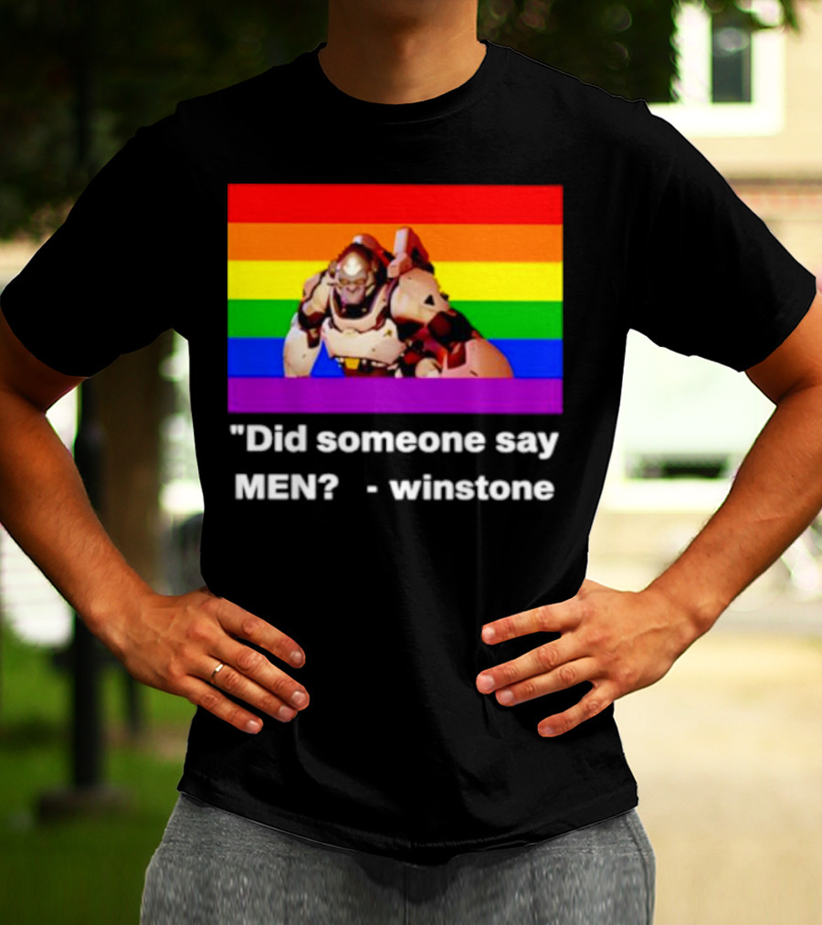 Did Someone Say Men Winstone Overwatch Pride Flag T-Shirt