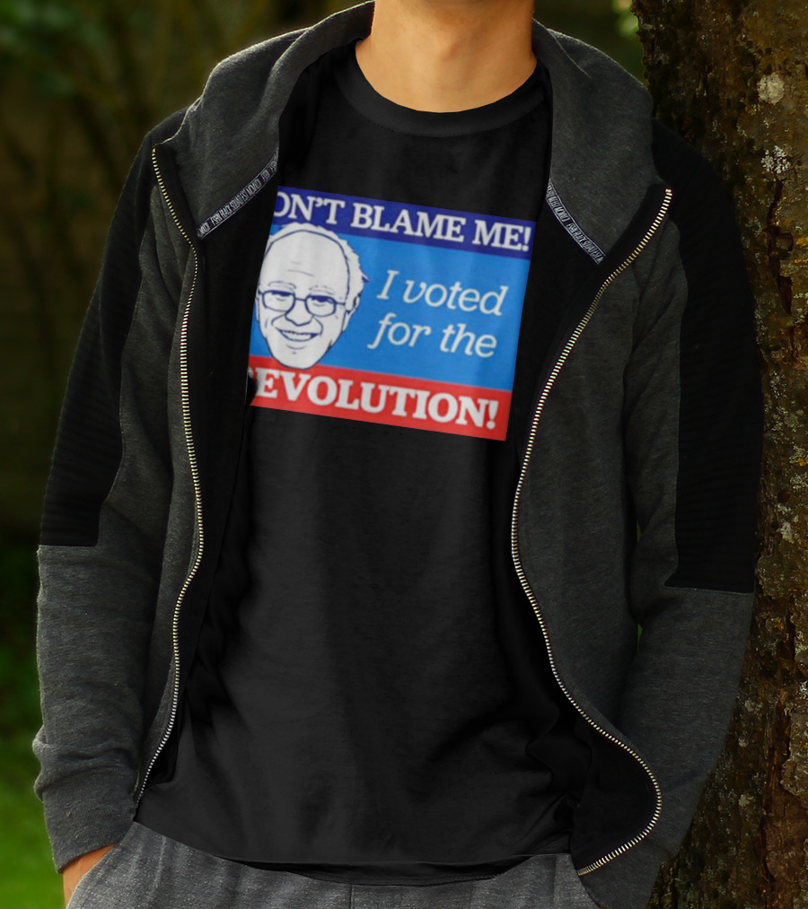 DON’T BLAME ME I VOTED FOR THE REVOLUTION T-Shirt